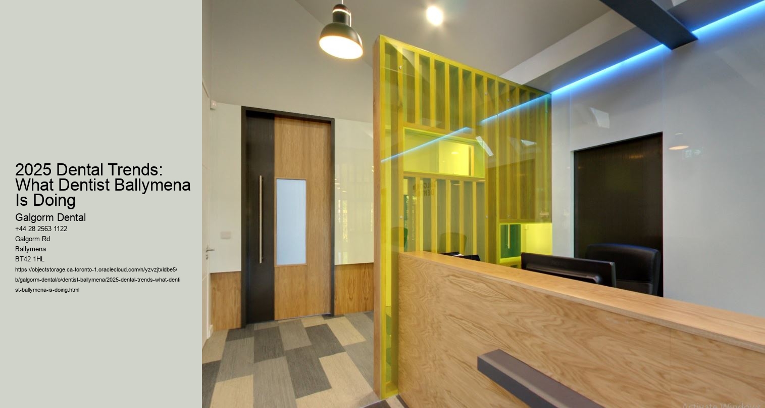 2025 Dental Trends: What Dentist Ballymena Is Doing