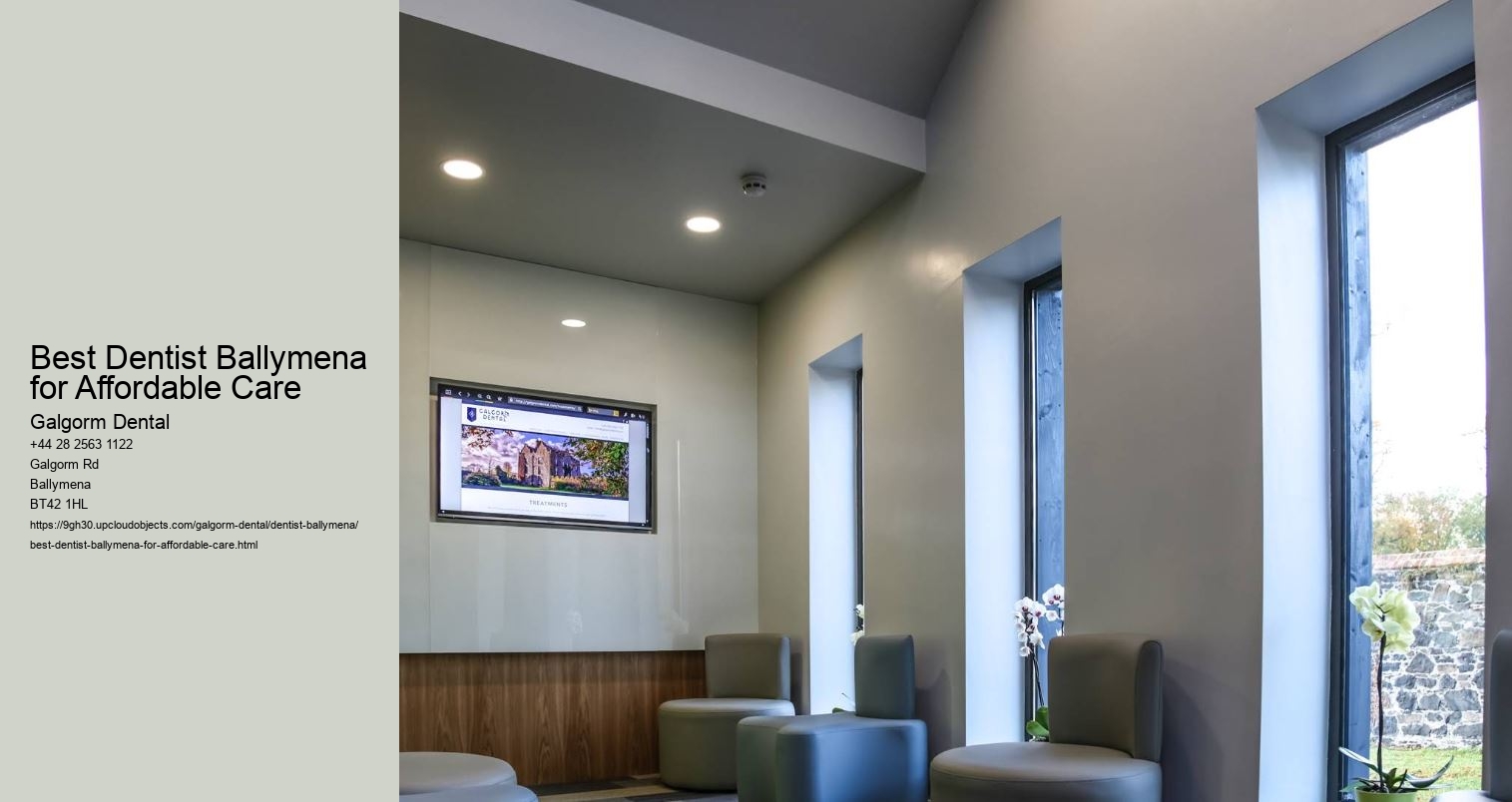 Best Dentist Ballymena for Affordable Care