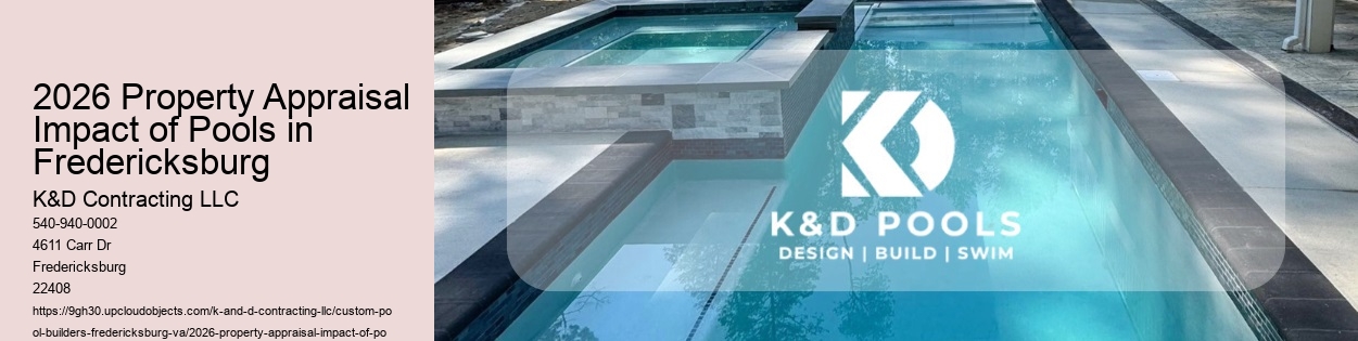 2026 Property Appraisal Impact of Pools in Fredericksburg