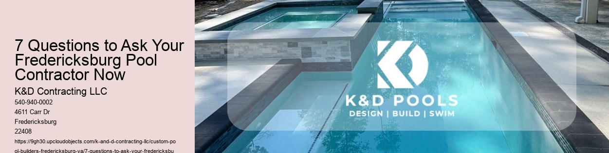 7 Questions to Ask Your Fredericksburg Pool Contractor Now