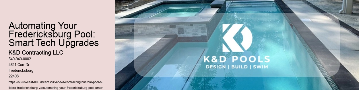 Automating Your Fredericksburg Pool: Smart Tech Upgrades