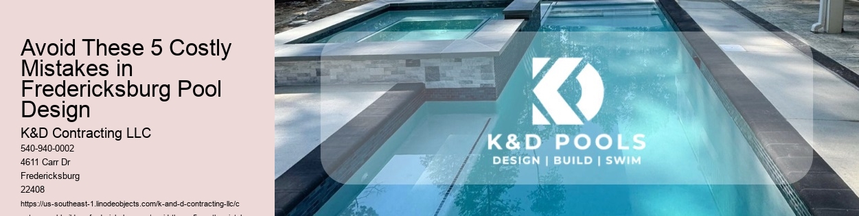 Avoid These 5 Costly Mistakes in Fredericksburg Pool Design