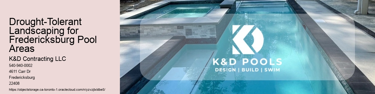Drought-Tolerant Landscaping for Fredericksburg Pool Areas