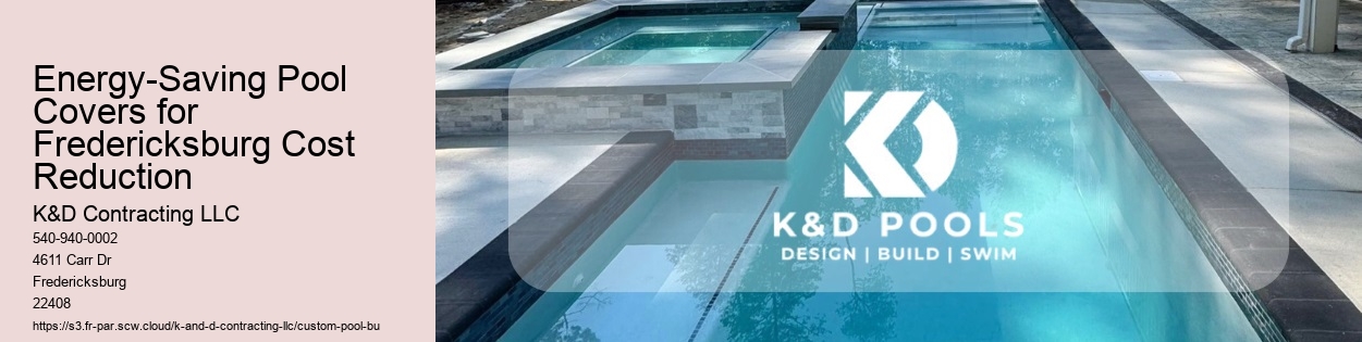 Energy-Saving Pool Covers for Fredericksburg Cost Reduction