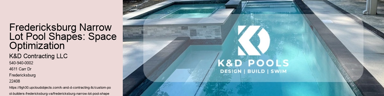 Fredericksburg Narrow Lot Pool Shapes: Space Optimization