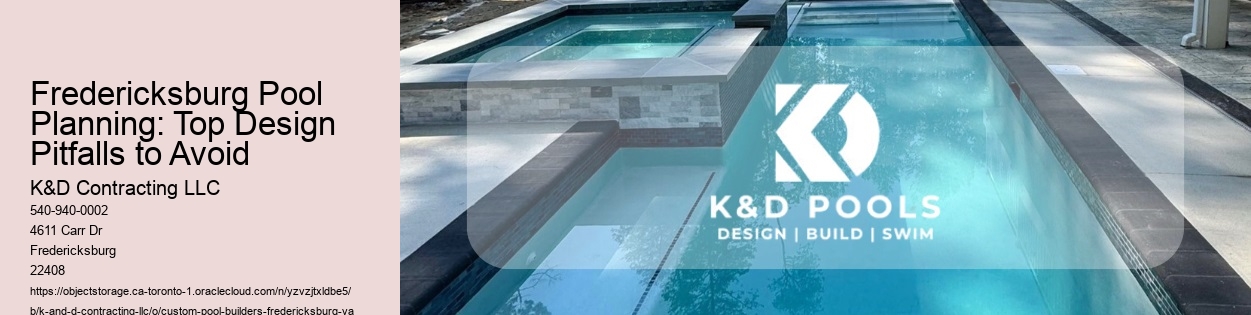 Fredericksburg Pool Planning: Top Design Pitfalls to Avoid