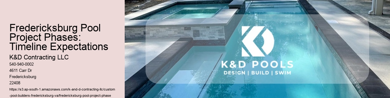 Fredericksburg Pool Project Phases: Timeline Expectations
