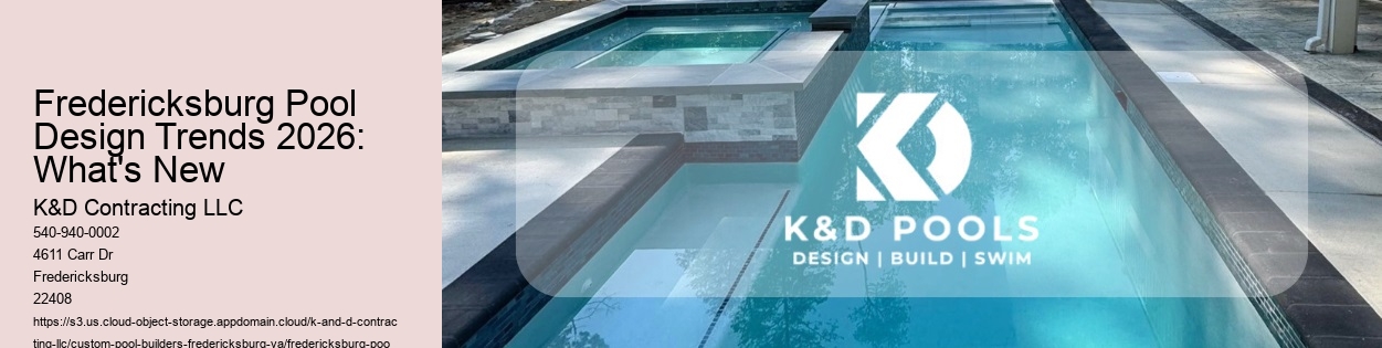 Fredericksburg Pool Design Trends 2026: What's New