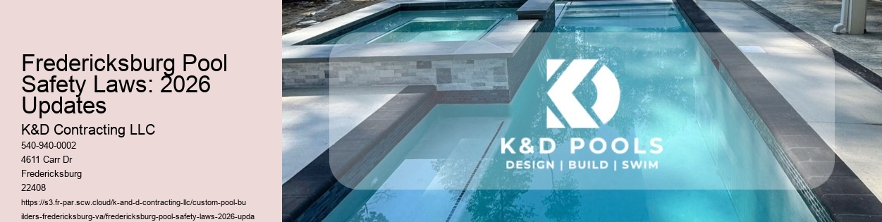 Fredericksburg Pool Safety Laws: 2026 Updates