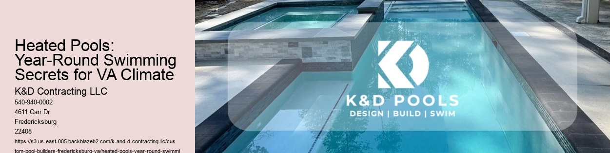 Heated Pools: Year-Round Swimming Secrets for VA Climate