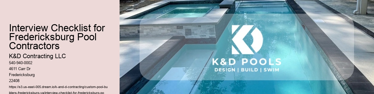 Interview Checklist for Fredericksburg Pool Contractors