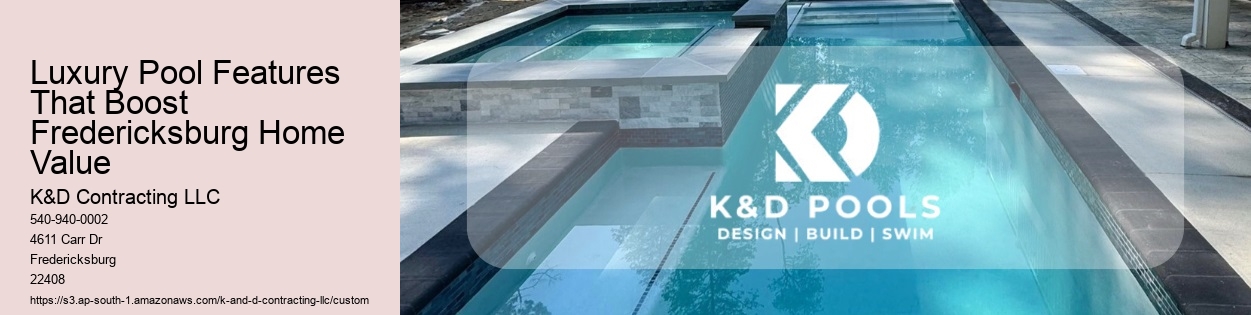 Luxury Pool Features That Boost Fredericksburg Home Value