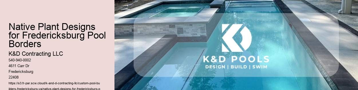 Native Plant Designs for Fredericksburg Pool Borders