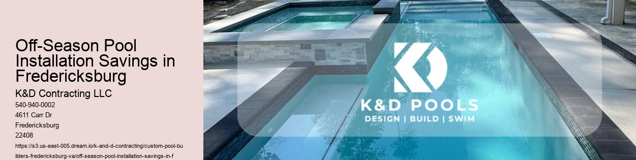 Off-Season Pool Installation Savings in Fredericksburg