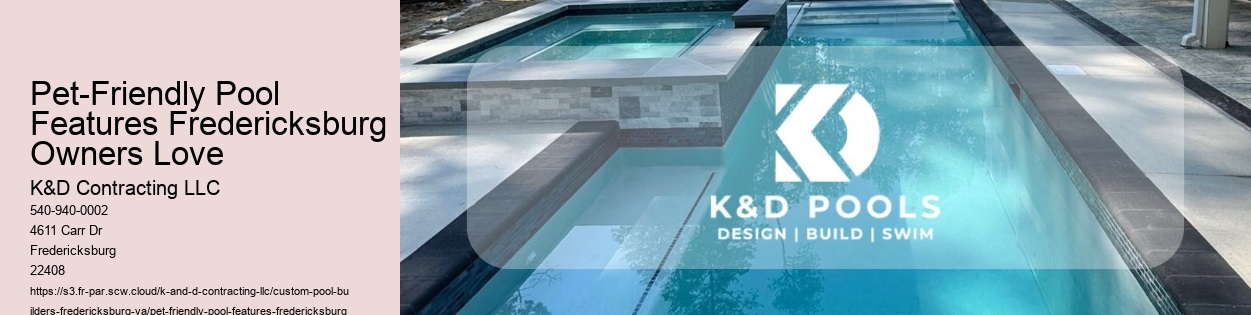 Pet-Friendly Pool Features Fredericksburg Owners Love