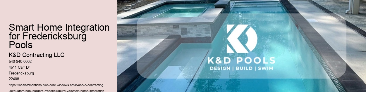 Smart Home Integration for Fredericksburg Pools