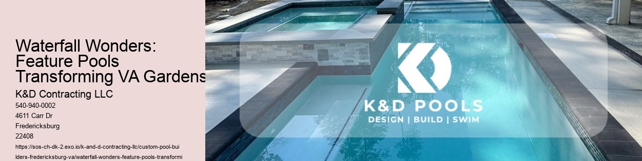 Waterfall Wonders: Feature Pools Transforming VA Gardens