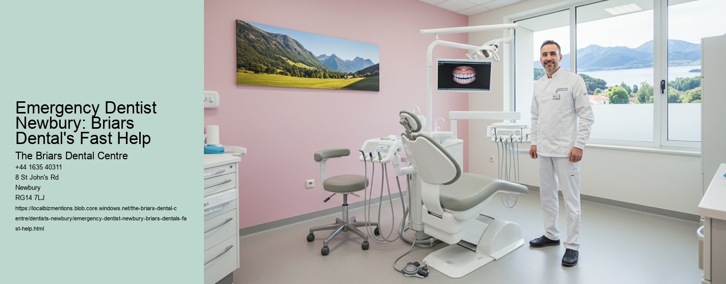 Emergency Dentist Newbury: Briars Dental's Fast Help