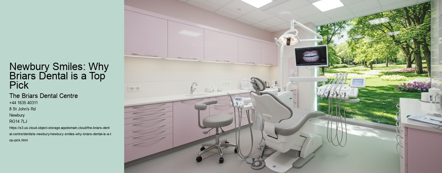 Newbury Smiles: Why Briars Dental is a Top Pick